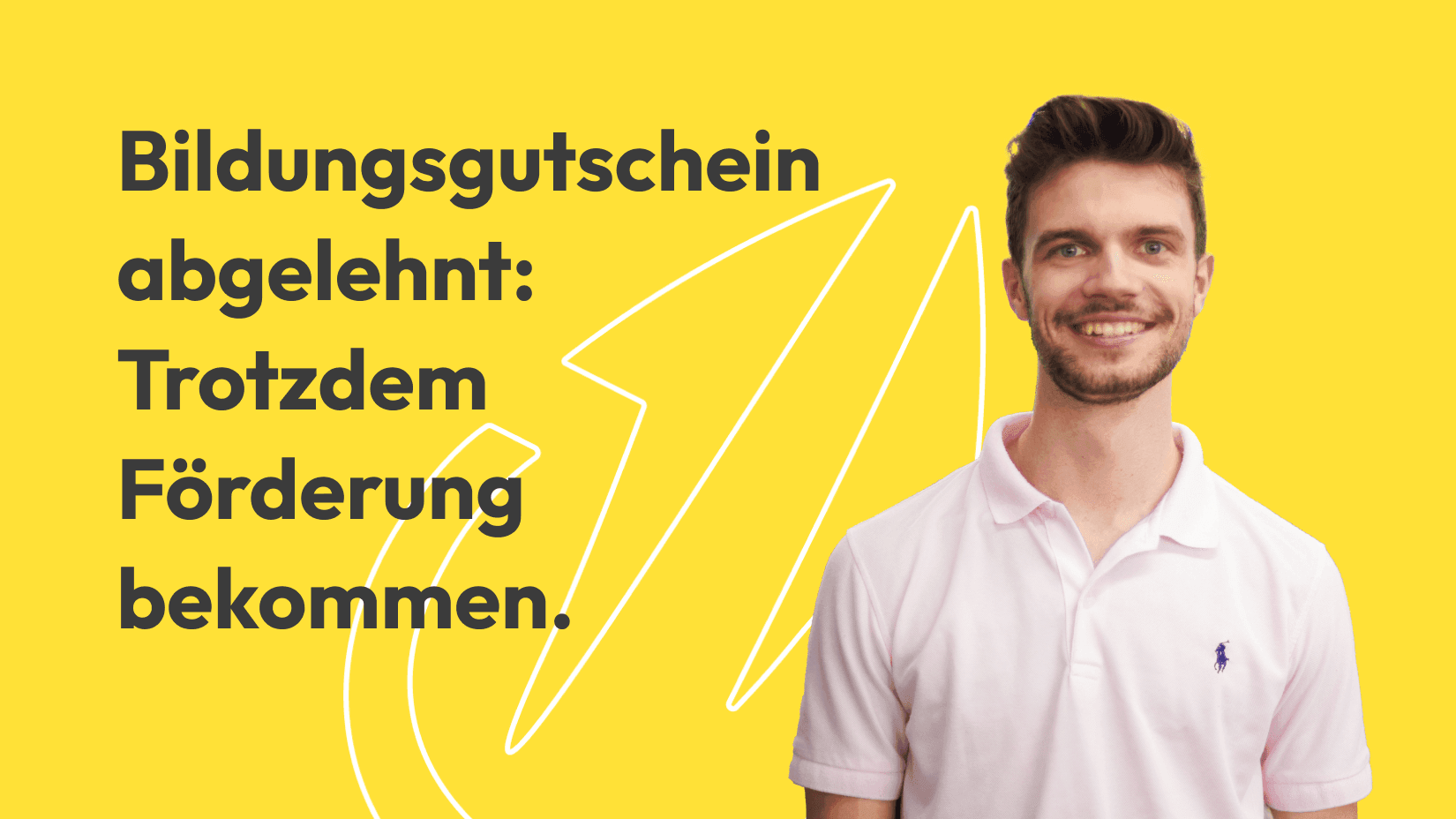 Mein Bildungsgutschein wurde abgelehnt. Wie bekomme ich trotzdem eine Förderung?