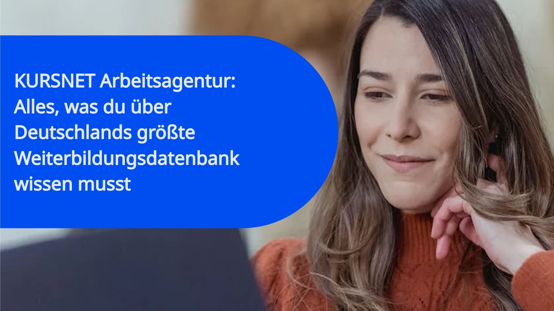 KURSNET Arbeitsagentur: Alles, was du über Deutschlands größte Weiterbildungsdatenbank wissen musst