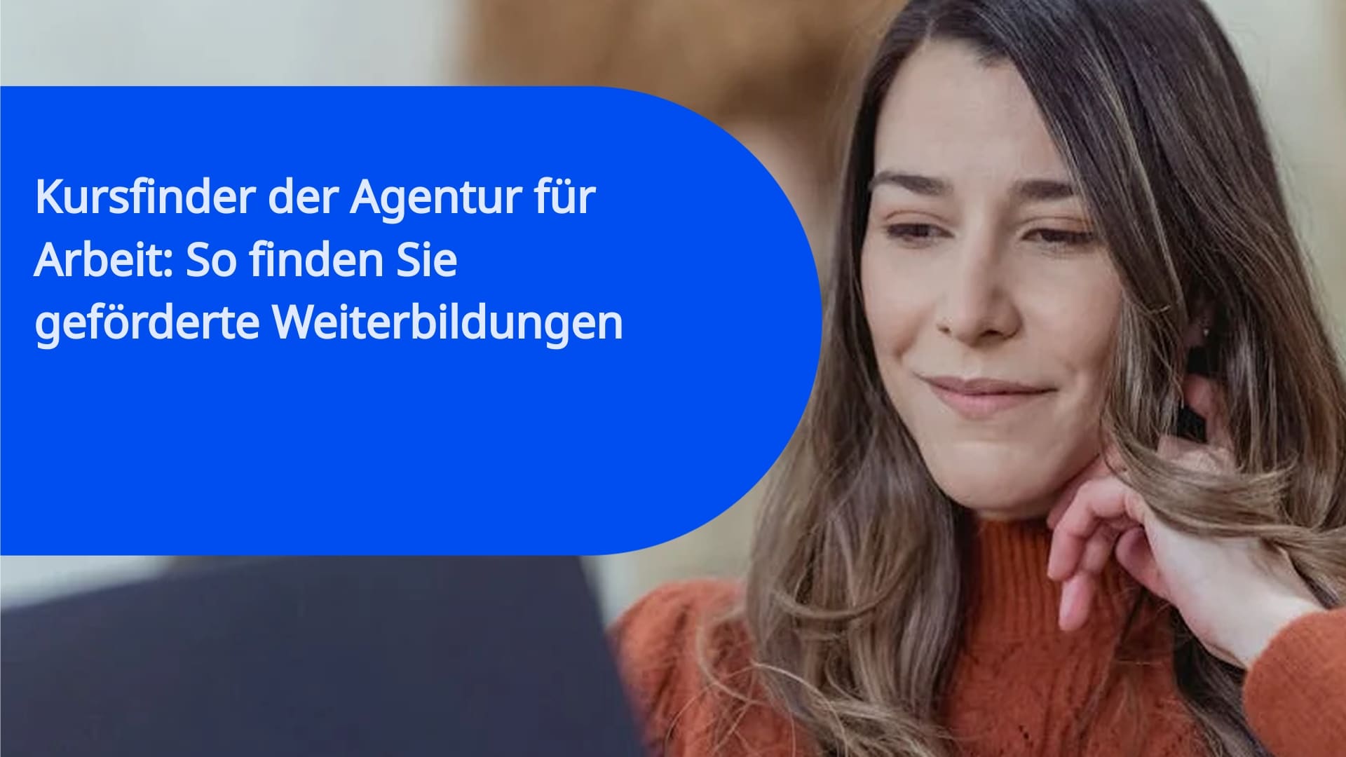Kursfinder der Agentur für Arbeit: So finden Sie geförderte Weiterbildungen