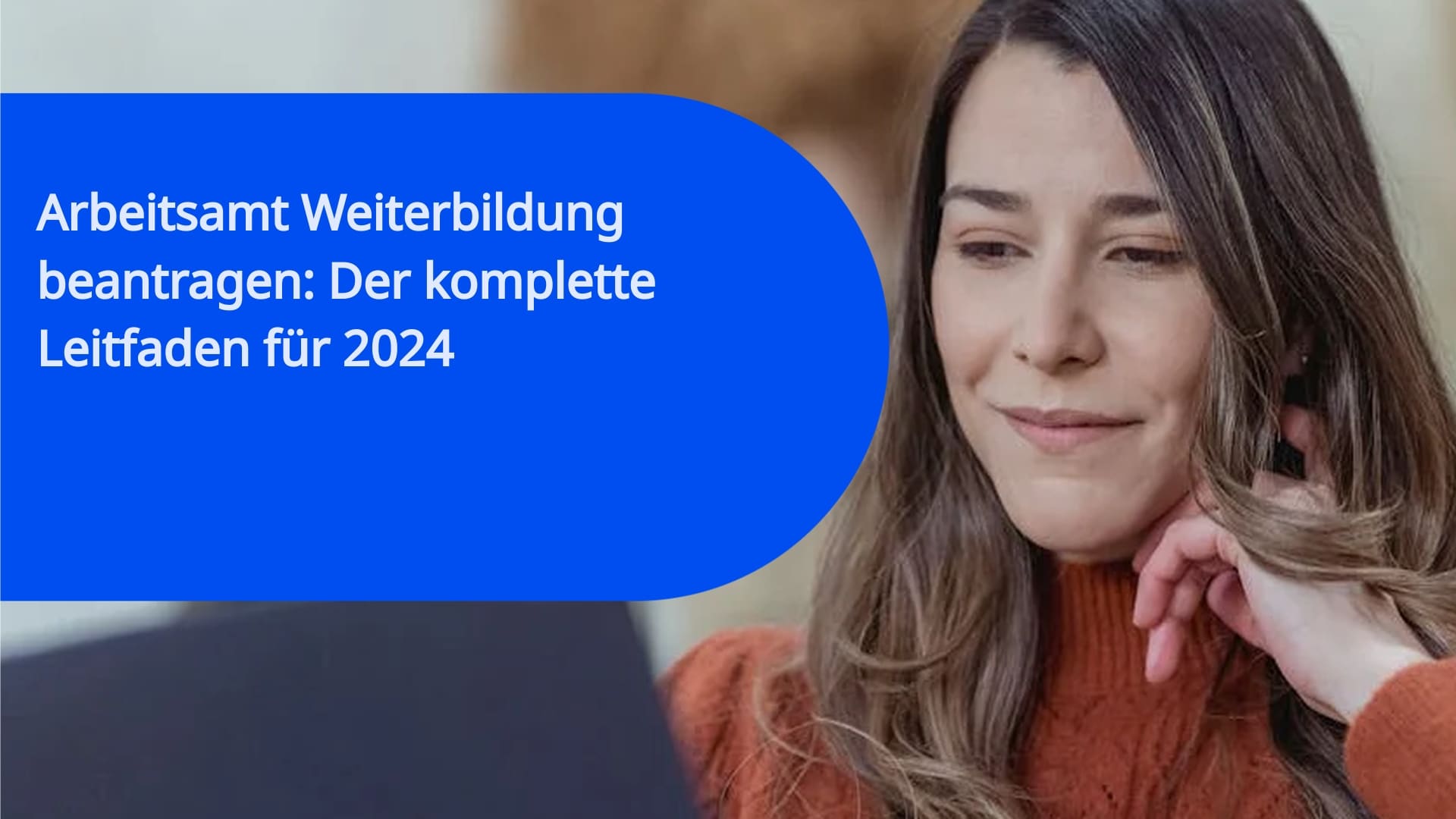 Arbeitsamt Weiterbildung beantragen: Der komplette Leitfaden für 2024