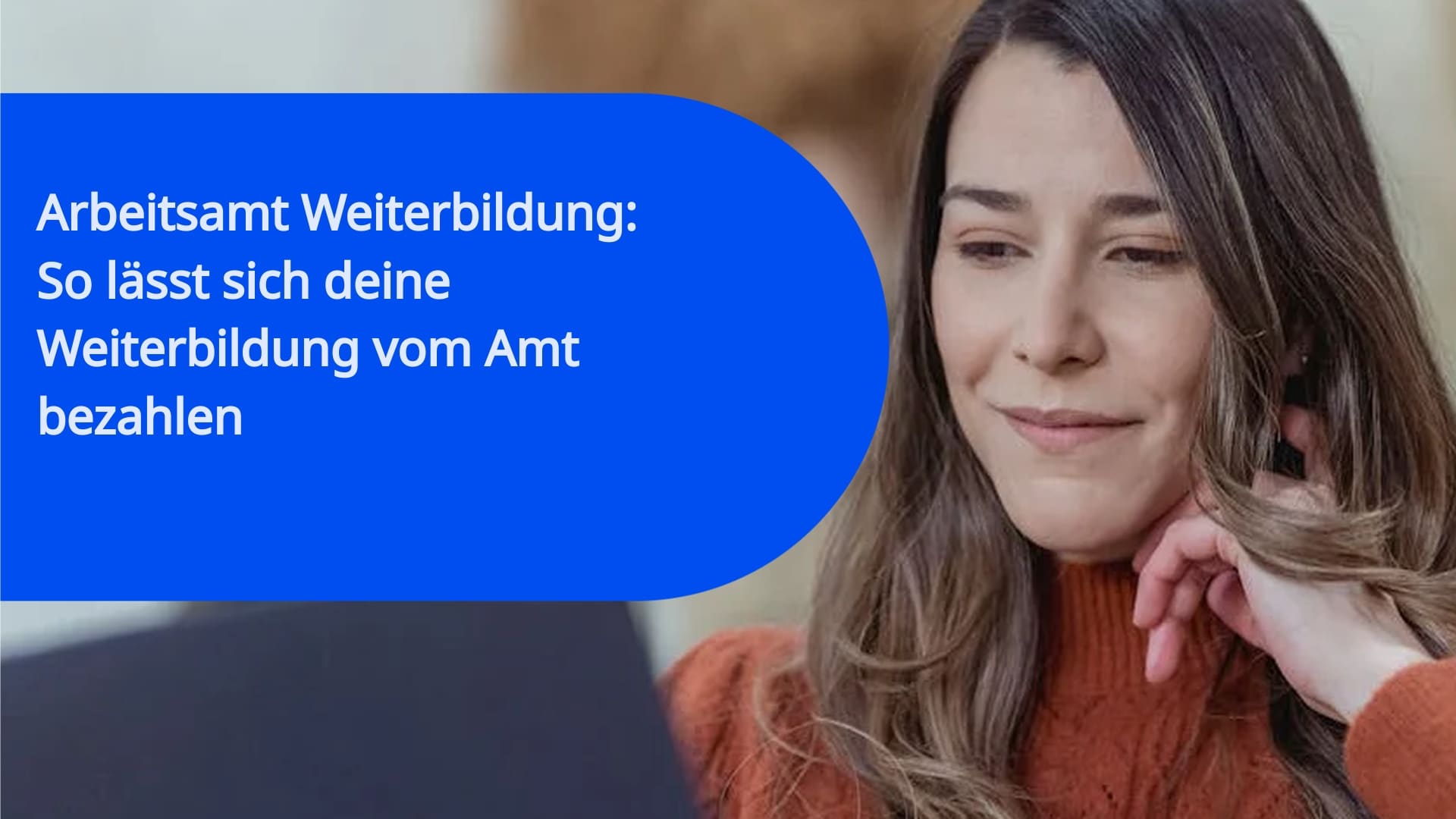 Arbeitsamt Weiterbildung: So lässt sich deine Weiterbildung vom Amt bezahlen