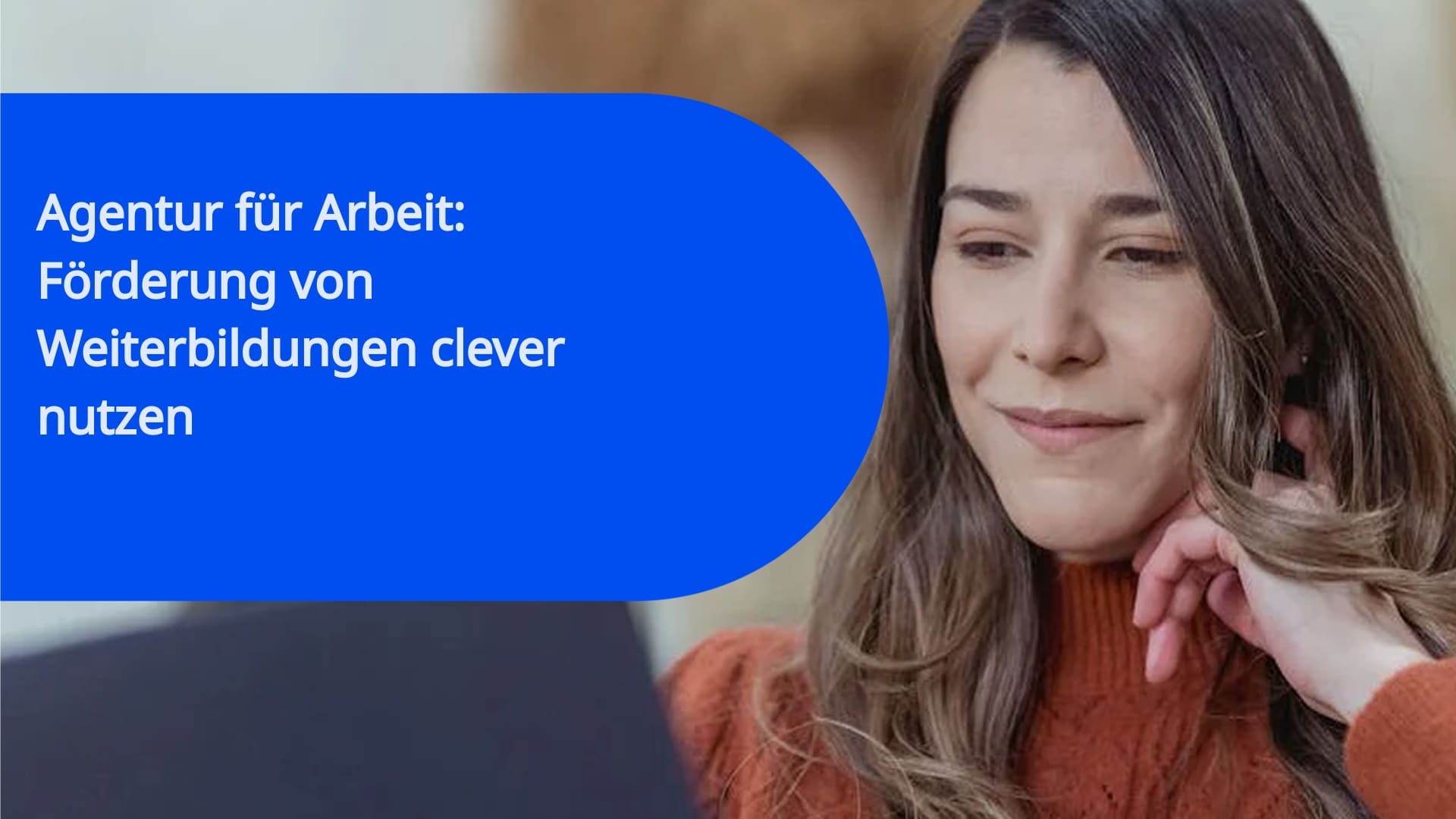 Agentur für Arbeit: Förderung von Weiterbildungen clever nutzen