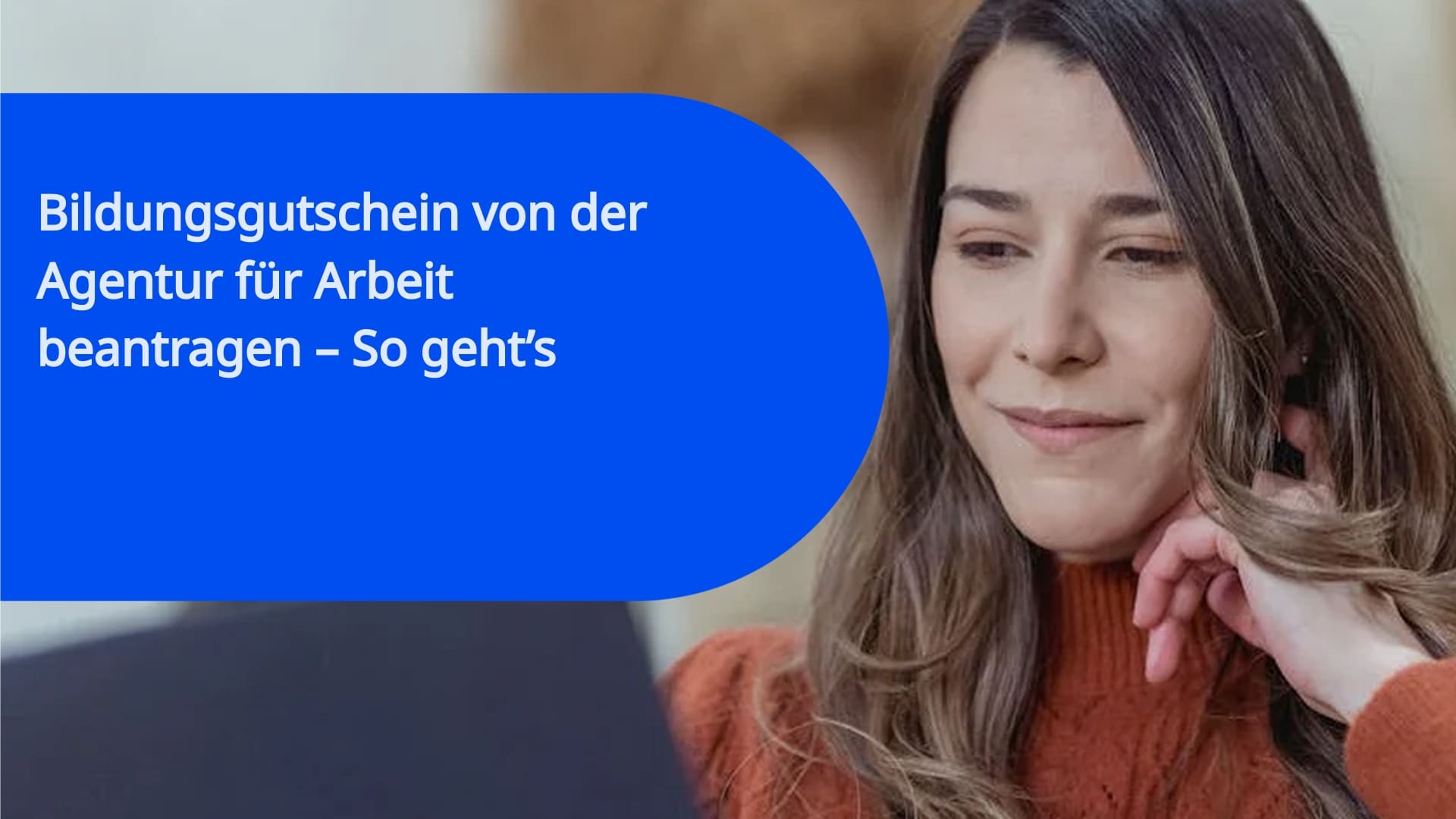 Bildungsgutschein von der Agentur für Arbeit beantragen – So geht’s