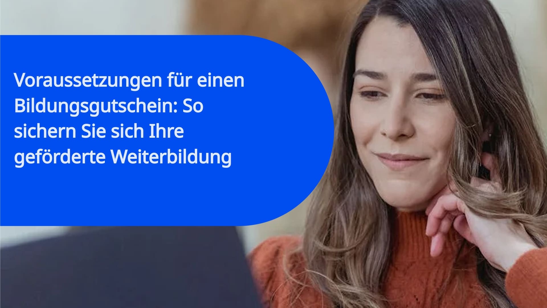 Voraussetzungen für einen Bildungsgutschein: So sichern Sie sich Ihre geförderte Weiterbildung