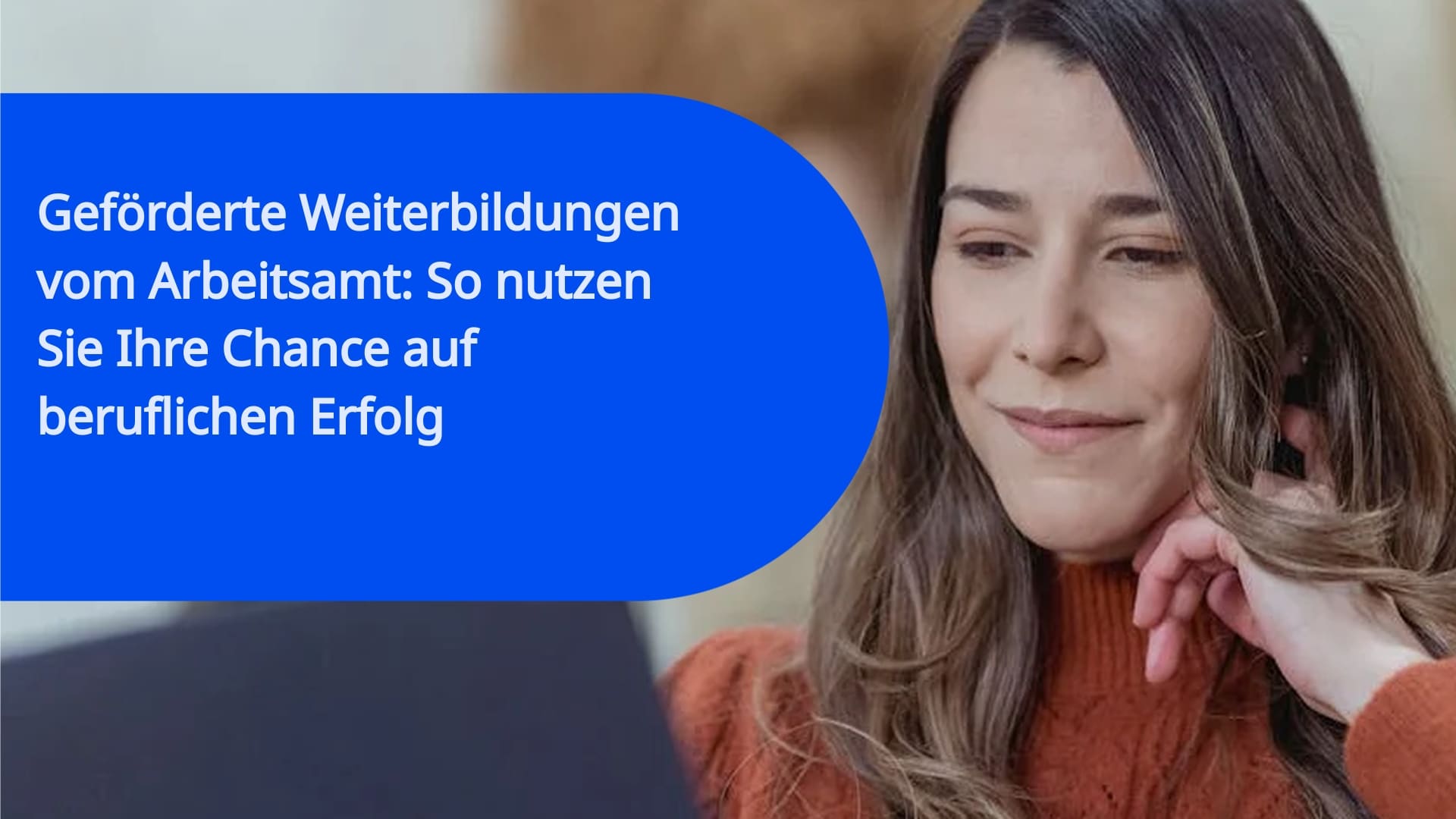 Geförderte Weiterbildungen vom Arbeitsamt: So nutzen Sie Ihre Chance auf beruflichen Erfolg