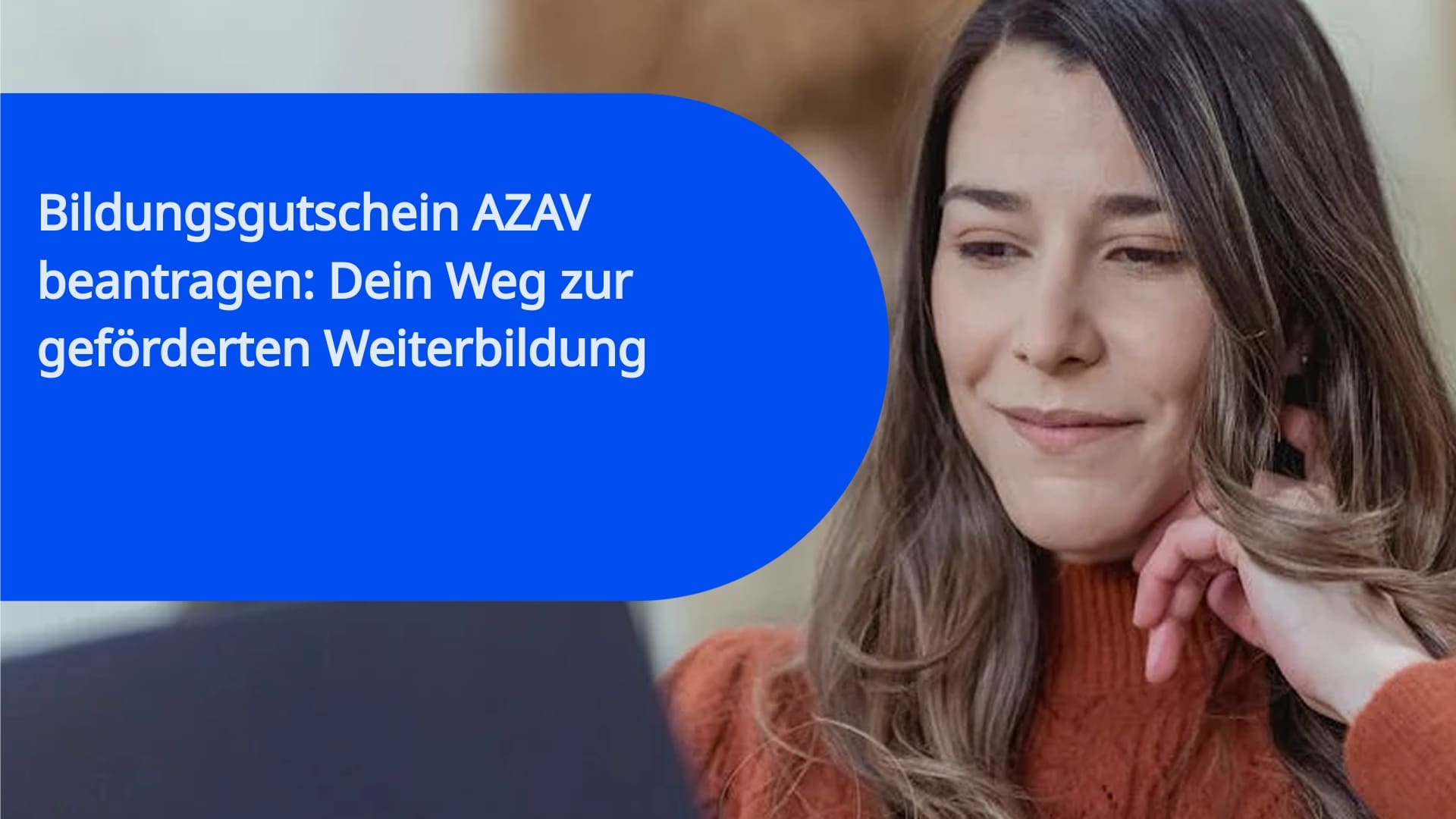 Bildungsgutschein AZAV beantragen: Dein Weg zur geförderten Weiterbildung