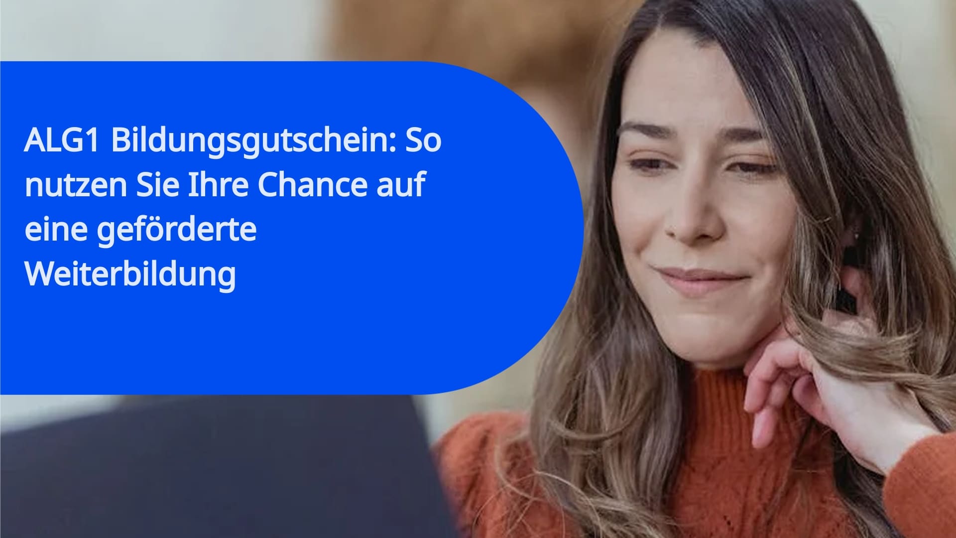ALG1 Bildungsgutschein: So nutzen Sie Ihre Chance auf eine geförderte Weiterbildung