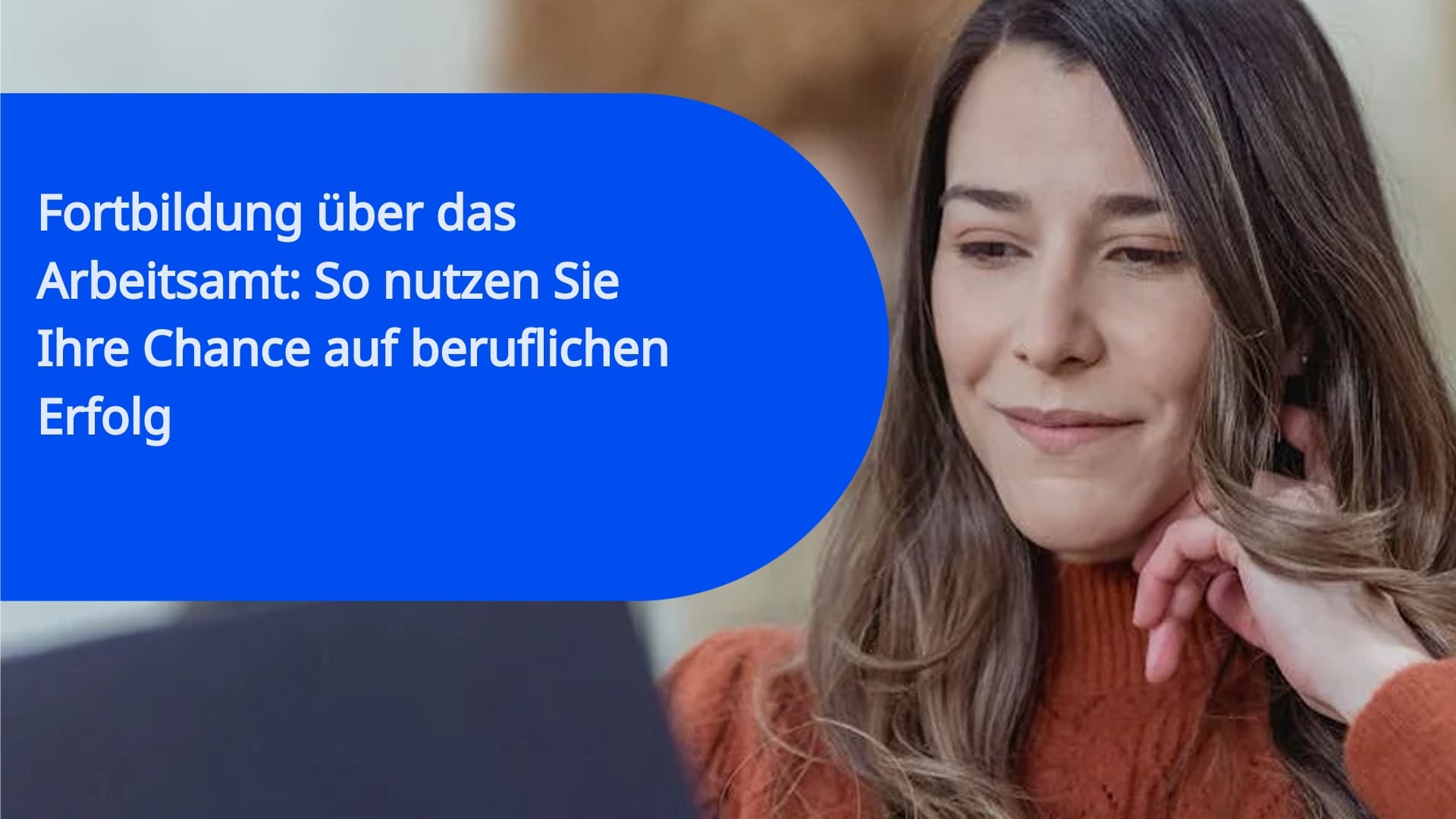 Fortbildung über das Arbeitsamt: So nutzen Sie Ihre Chance auf beruflichen Erfolg