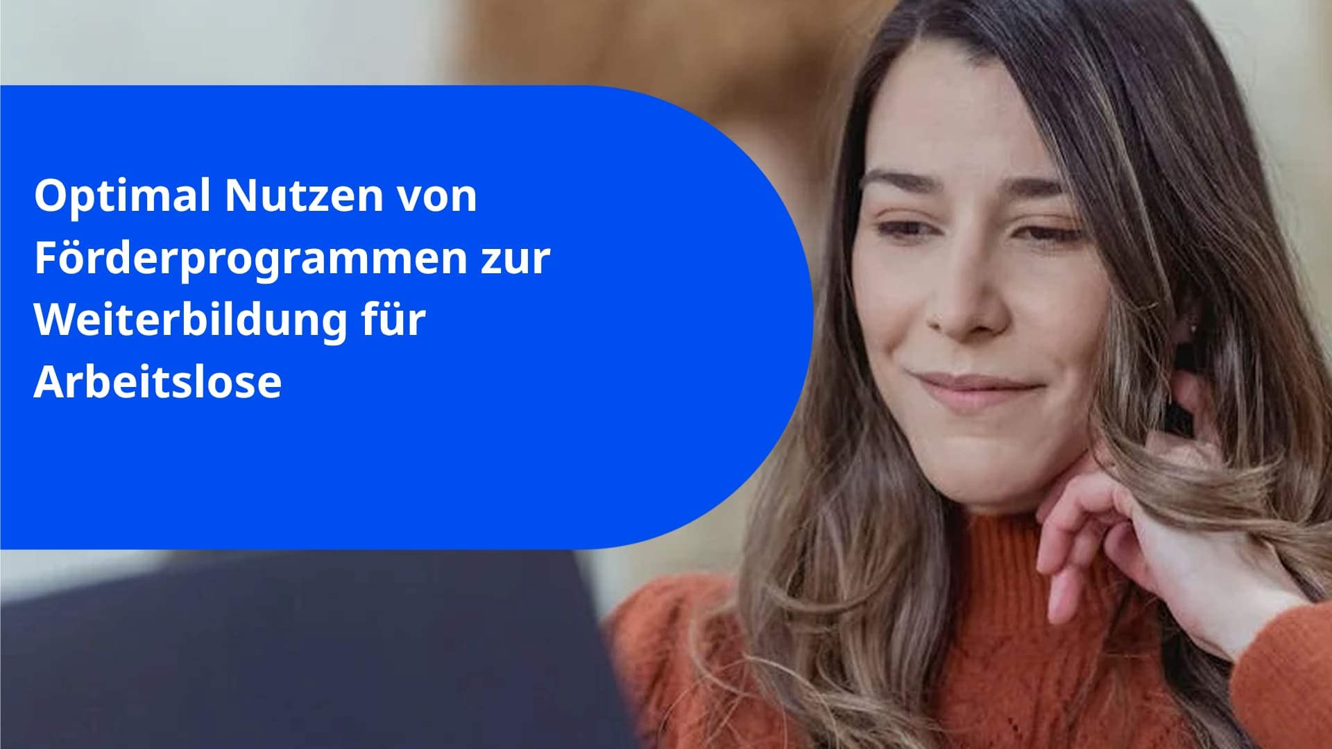 Optimal Nutzen von Förderprogrammen zur Weiterbildung für Arbeitslose