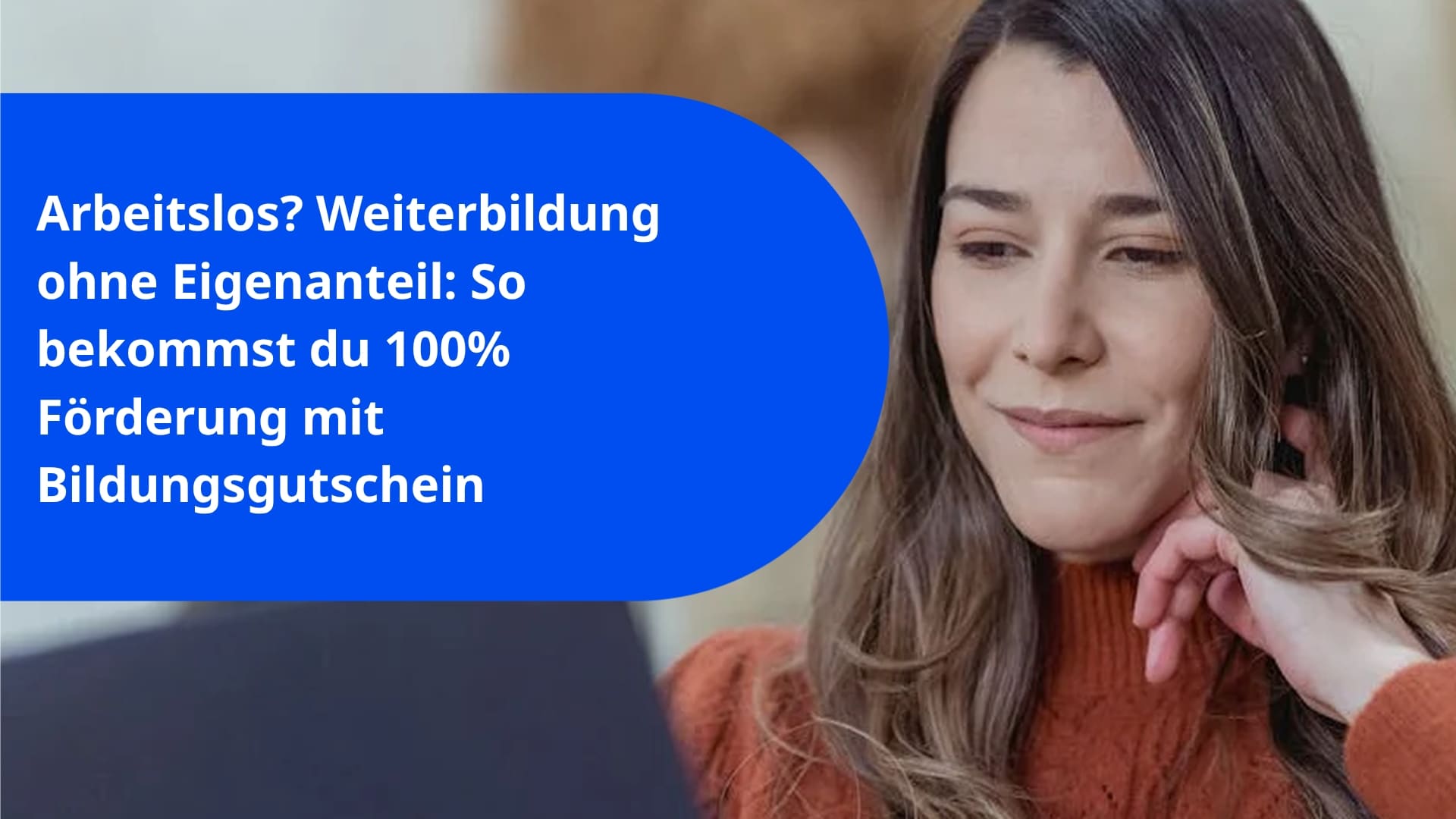 Arbeitslos? Weiterbildung ohne Eigenanteil: So bekommst du 100% Förderung mit Bildungsgutschein