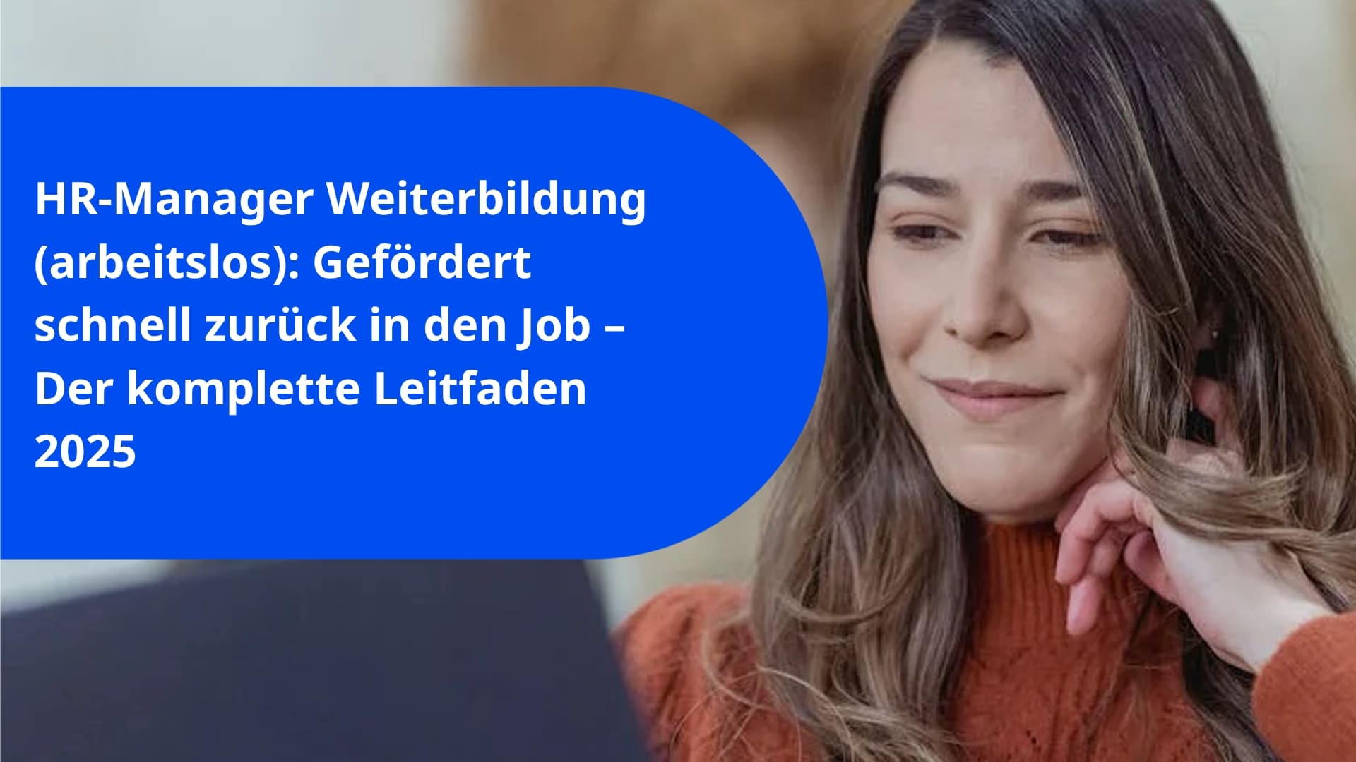 HR-Manager Weiterbildung (arbeitslos): Gefördert schnell zurück in den Job – Der komplette Leitfaden 2025