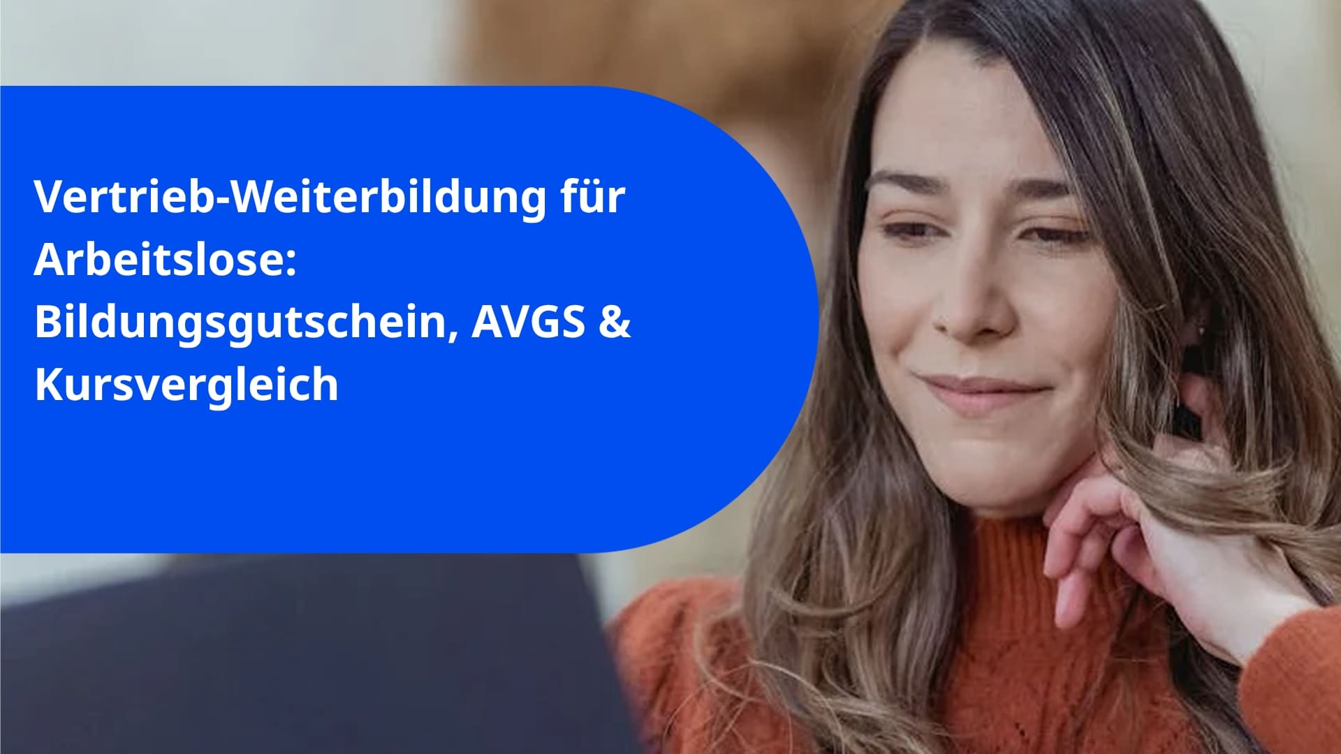 Vertrieb-Weiterbildung für Arbeitslose: Bildungsgutschein, AVGS & Kursvergleich