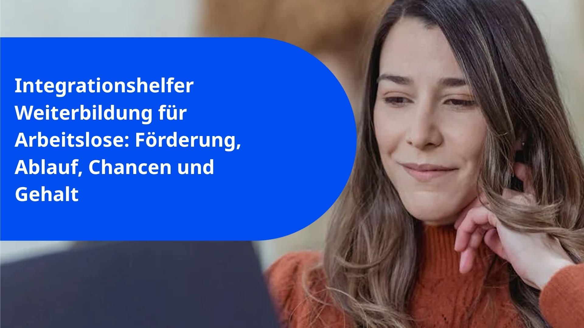 Integrationshelfer Weiterbildung für Arbeitslose: Förderung, Ablauf, Chancen und Gehalt