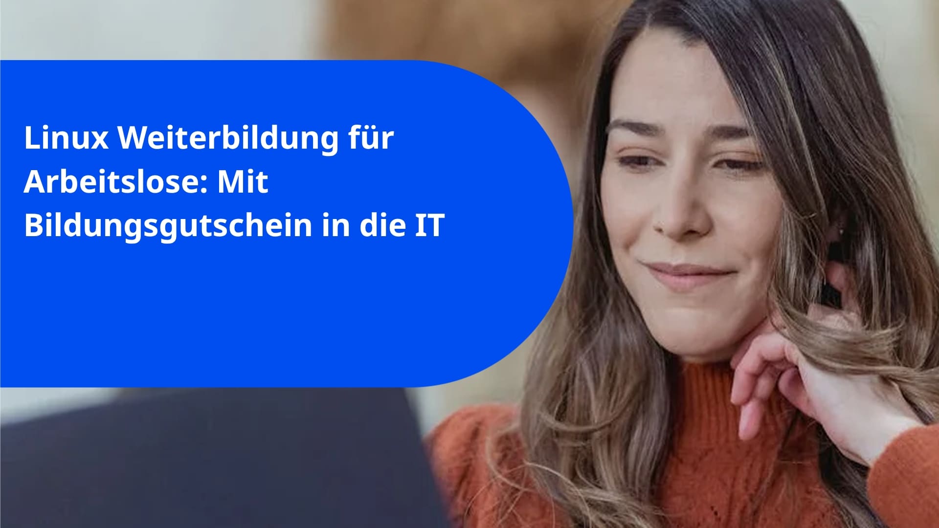 Linux Weiterbildung für Arbeitslose: Mit Bildungsgutschein in die IT