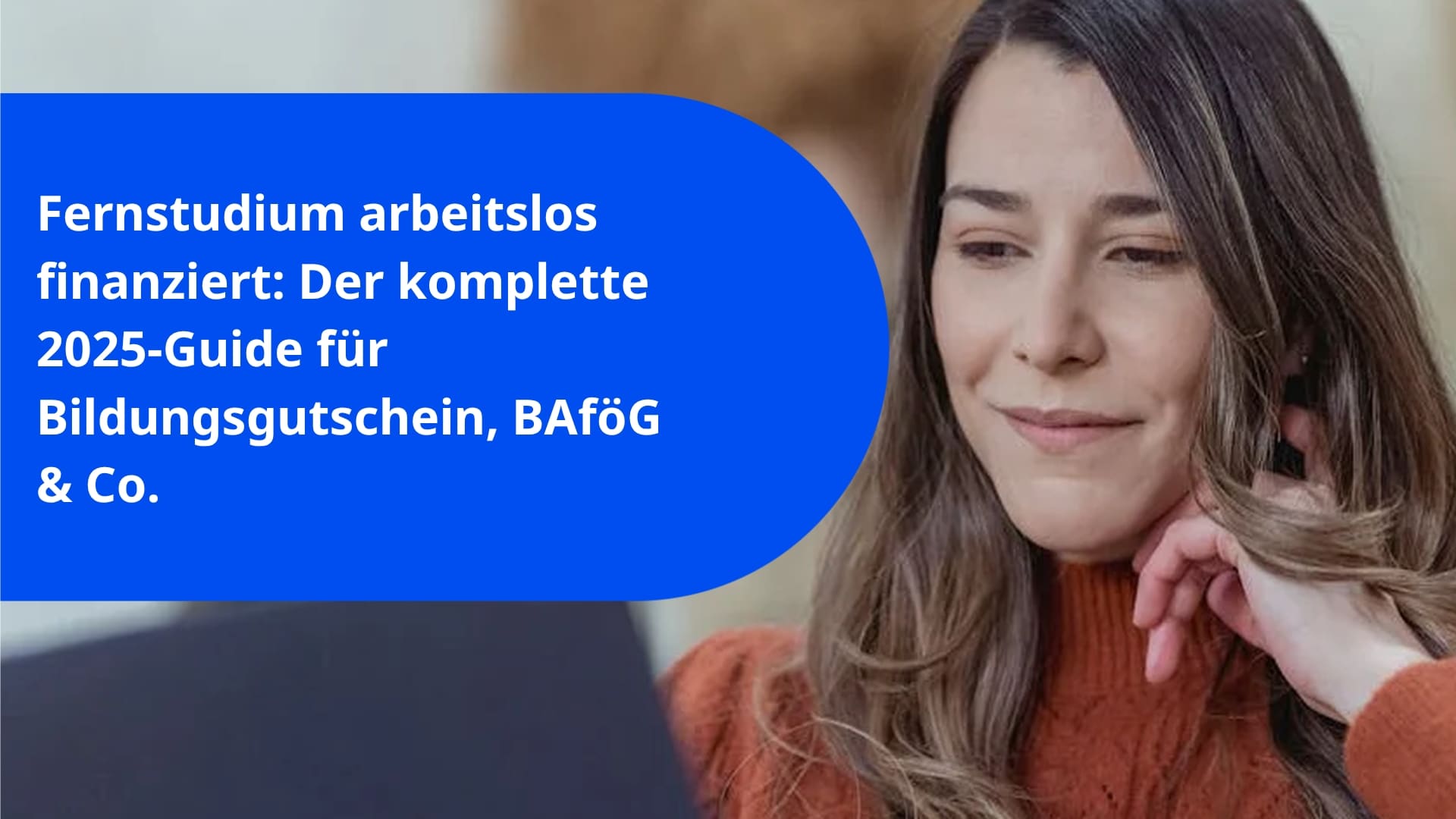 Fernstudium arbeitslos finanziert: Der komplette 2025-Guide für Bildungsgutschein, BAföG & Co.