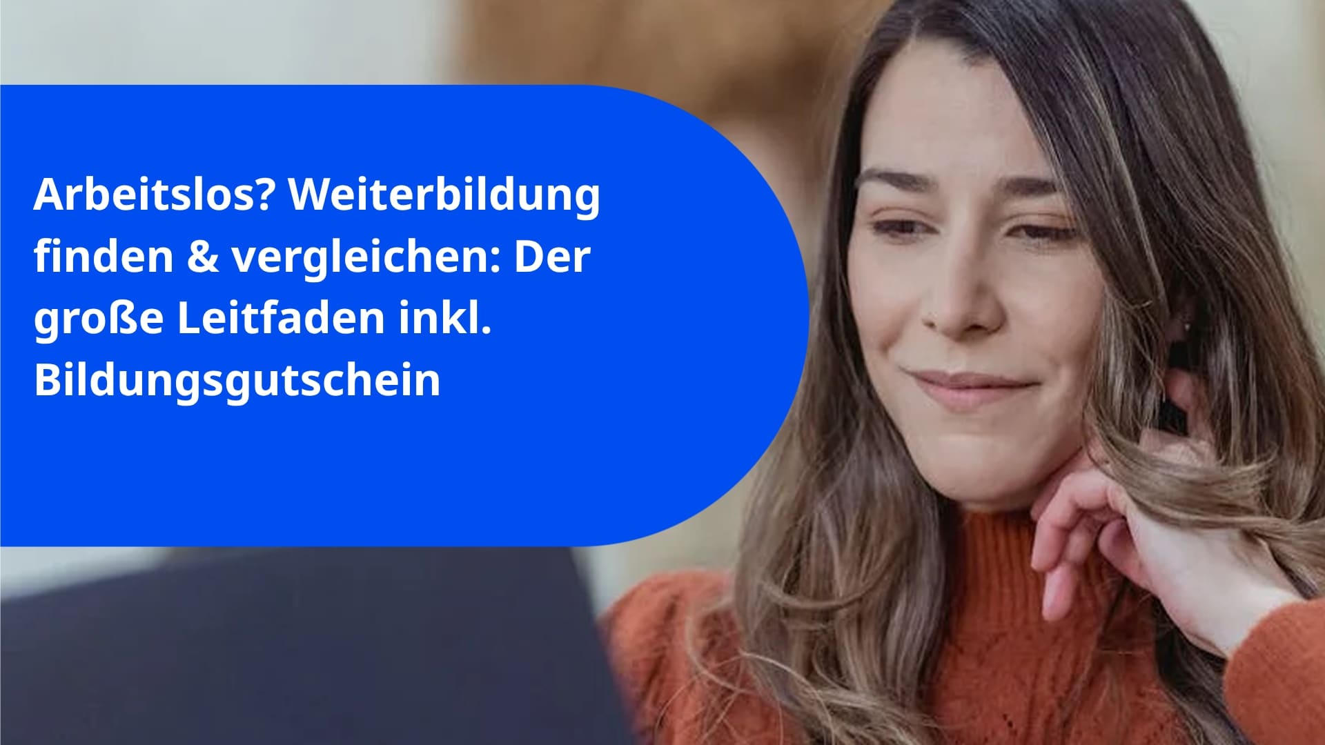 Arbeitslos? Weiterbildung finden & vergleichen: Der große Leitfaden inkl. Bildungsgutschein
